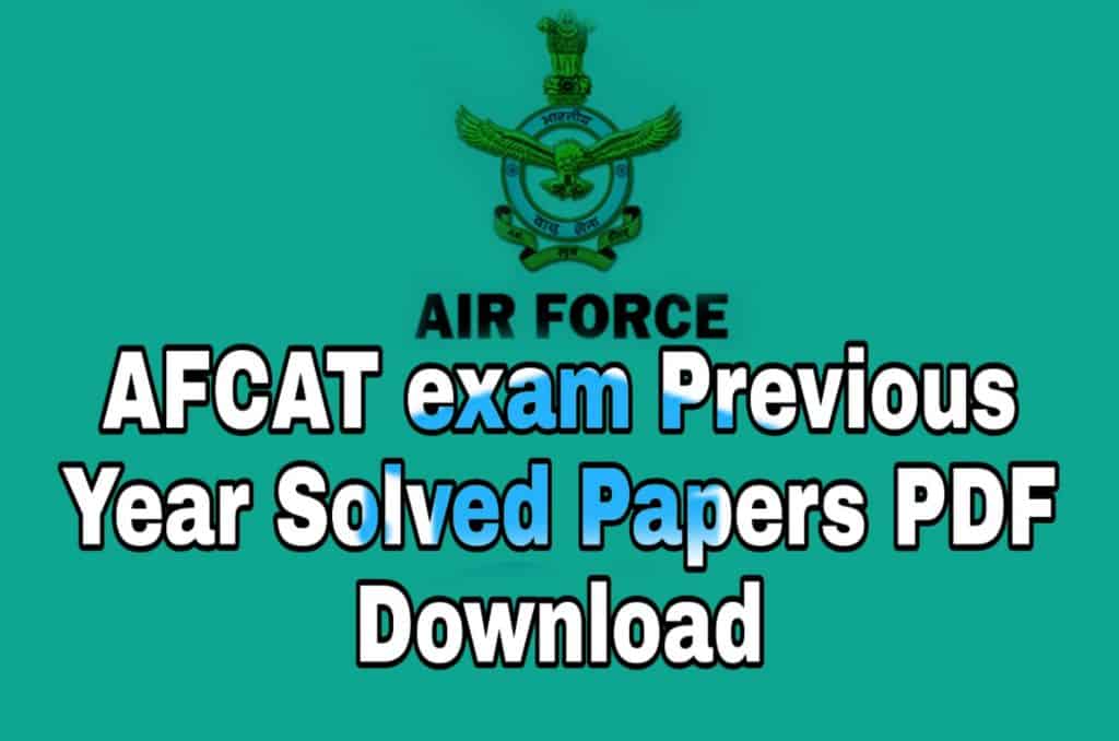 AFCAT Exam Previous year Solved Paper PDF download