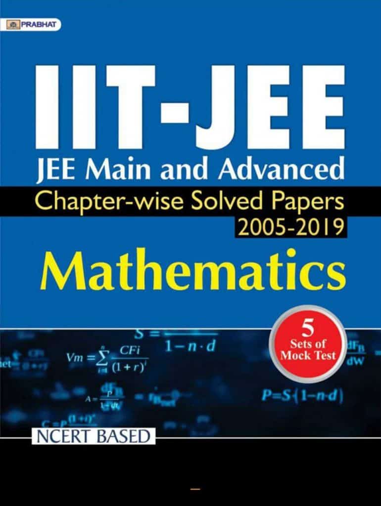 IIT-JEE Mains & Advanced Mathematics Chapterwise SOlved Papers PDF Download