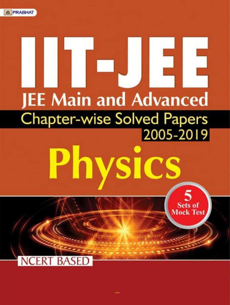 IIT-JEE Mains & Advanced Physics Chapterwise Solved Papers PDF Download