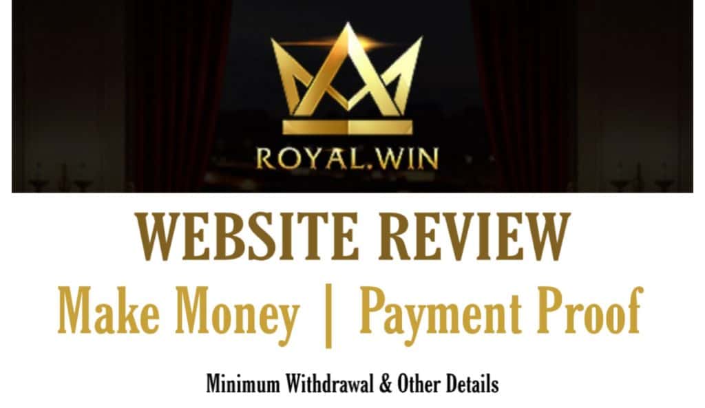 Royalwin Website Review, Earning Tips & Tricks and Payment Proof