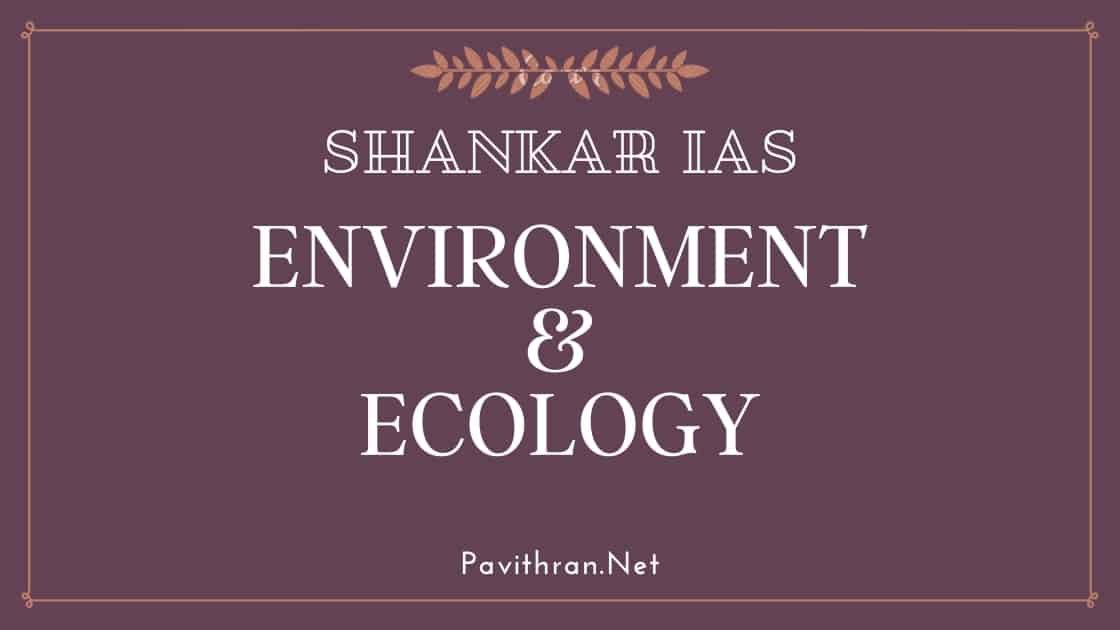 Shankar IAS Environment Book 6th & 7th Edition PDF Download Shankar IAS Environment Book 6th & 7th Edition PDF Download