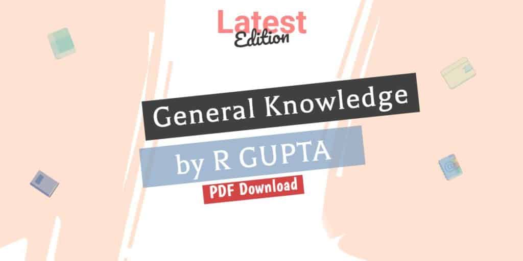 R Gupta General Knowledge 2022 PDF Download