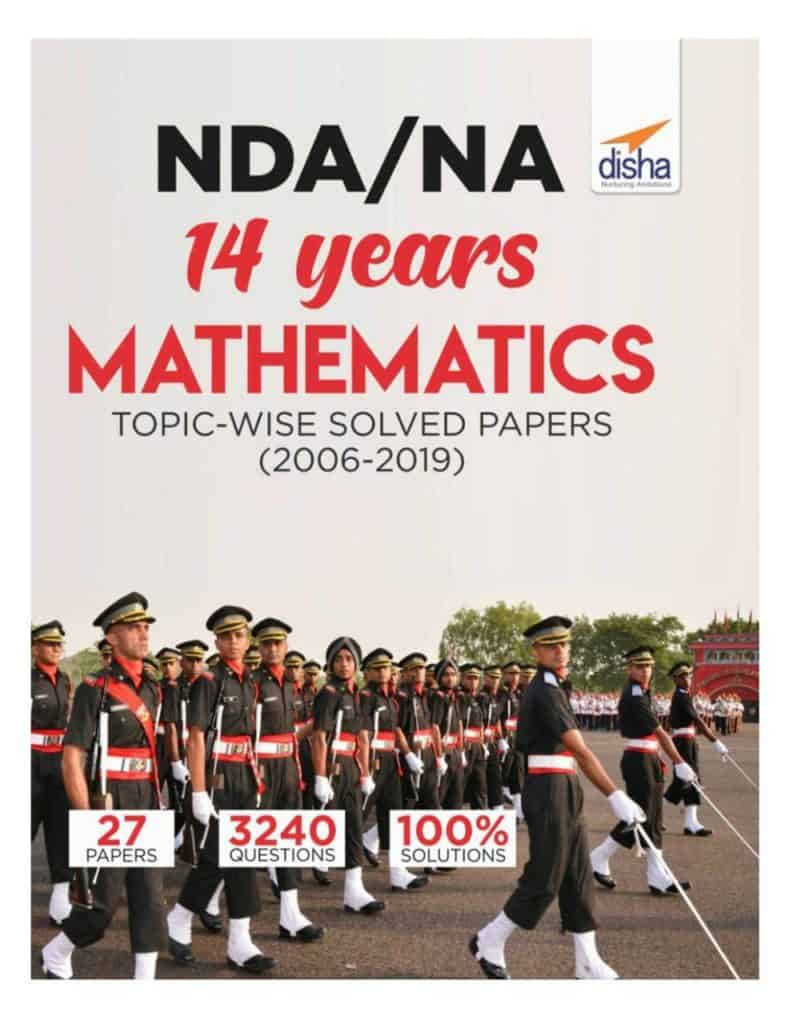 NDA, NA 14 Years Mathematics Topic-wise Solved Papers (2008-2019)