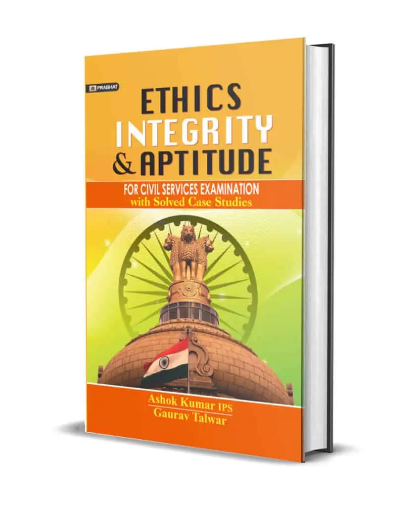 ETHICS INTEGRITY AND APTITUDE - ASHOK KUMAR IPS