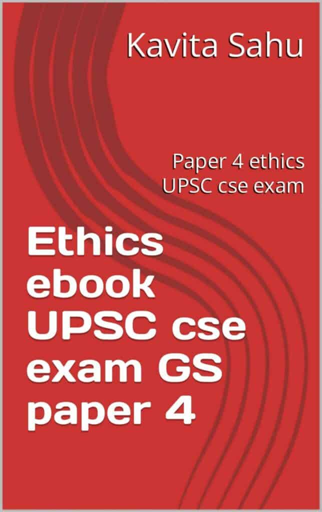 Ethics ebook UPSC cse exam GS paper 4 - Kavita Sahu