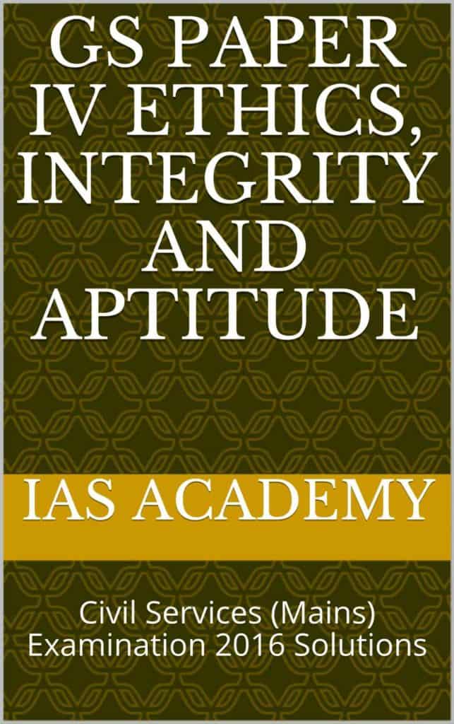 GS PAPER IV Ethics, Integrity and Aptitude - IAS ACADEMY