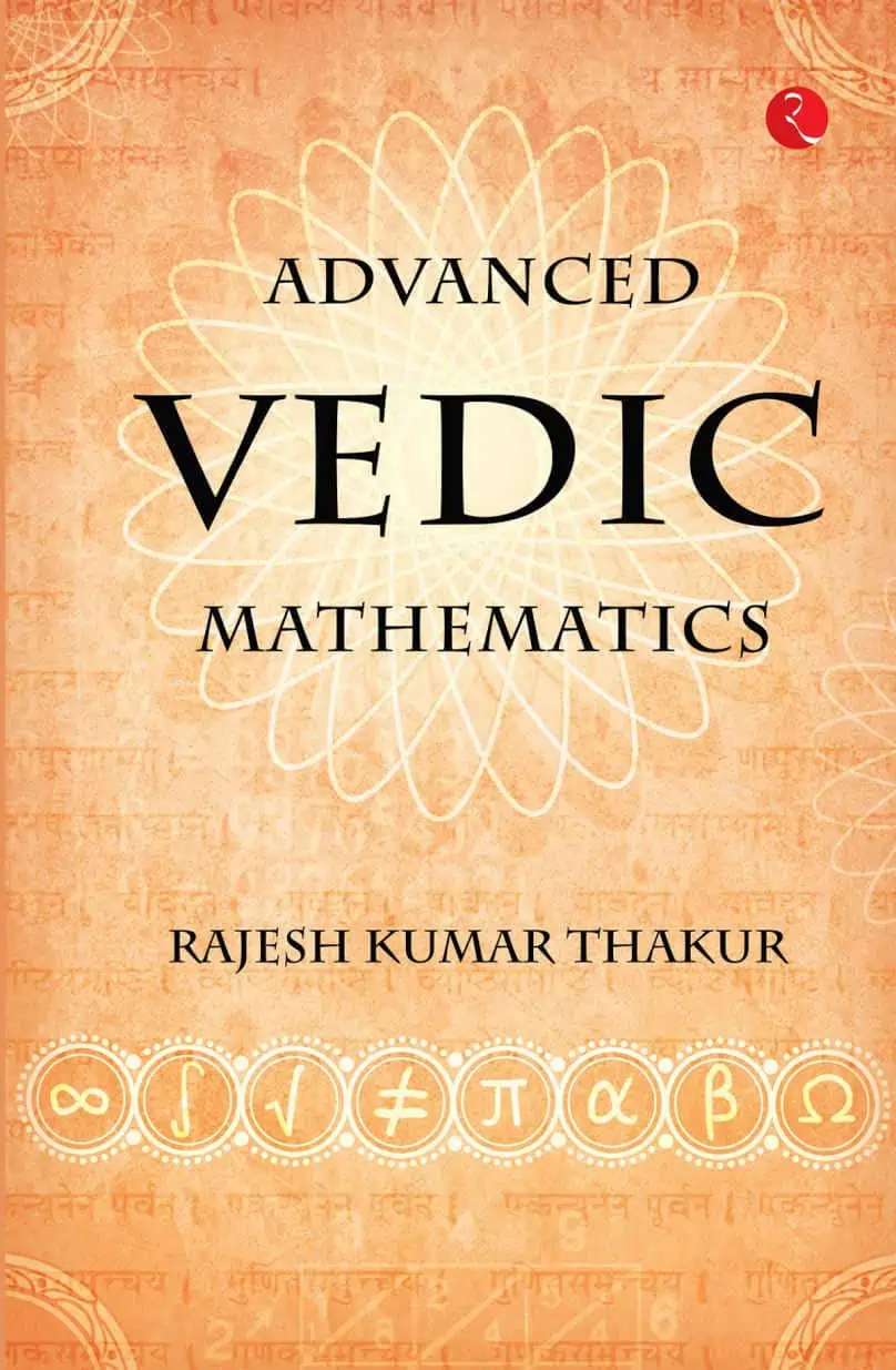 Advanced Vedic Mathematics - Rajesh Kumar Thakur PDF