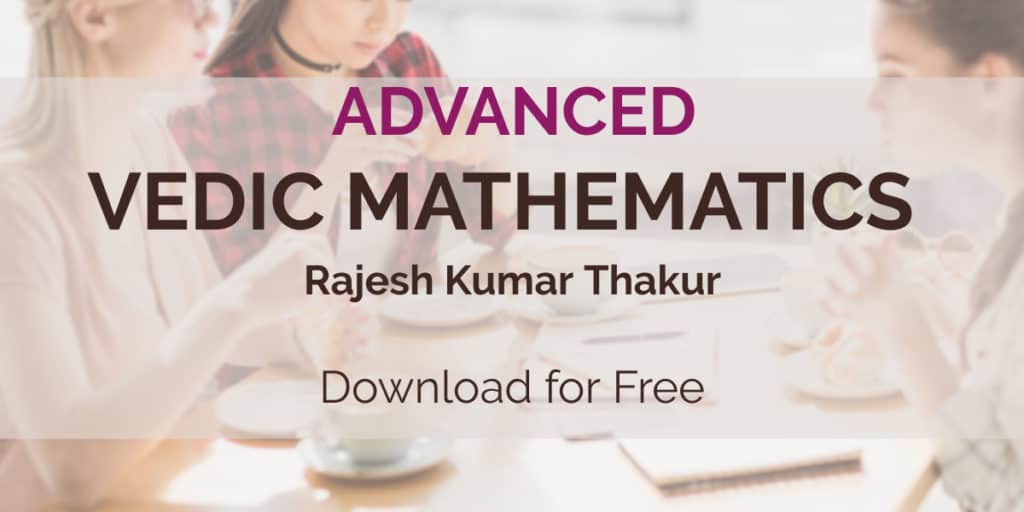 Advanced Vedic Mathematics by Rajesh Kumar Thakur PDF