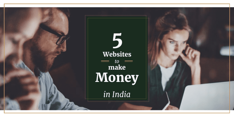 5 Websites to make Money in India