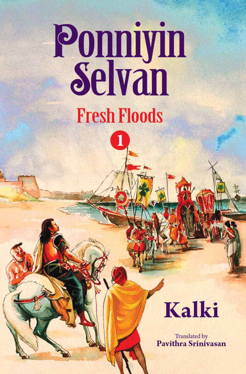 Ponniyin Selvan- Fresh Floods- Part 1 - Kalki Krishnamurthy