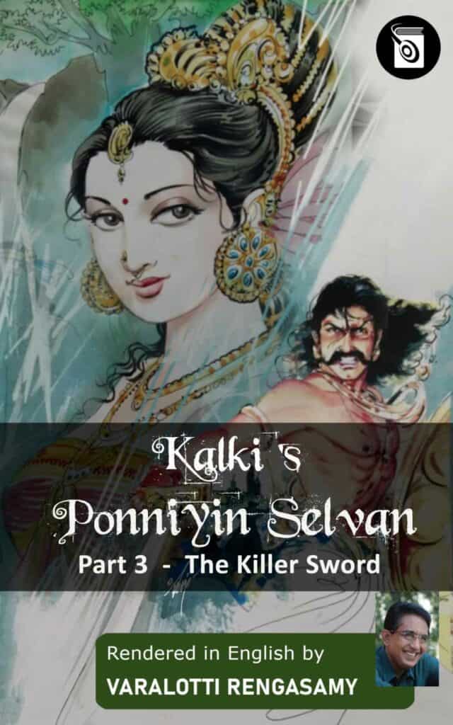 Ponniyin Selvan - The Killer Sword Volume 3 - Varalotti Rengasamy