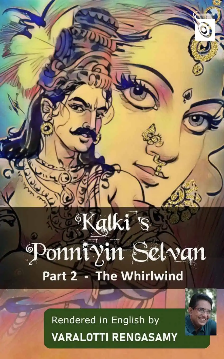 Ponniyin Selvan - The Whirlwind Volume 2 - Varalotti Rengasamy