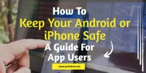 How to Keep your Android or iPhone safe