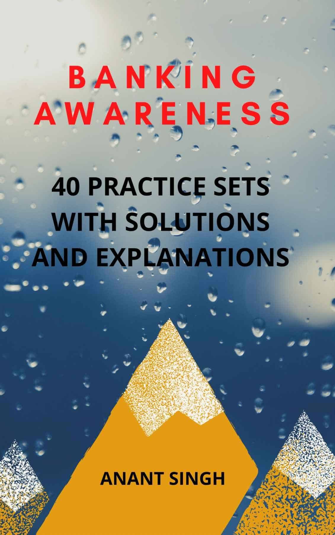 Banking Awareness 40 Practice Sets With Solutions & Explanations - Anant Singh