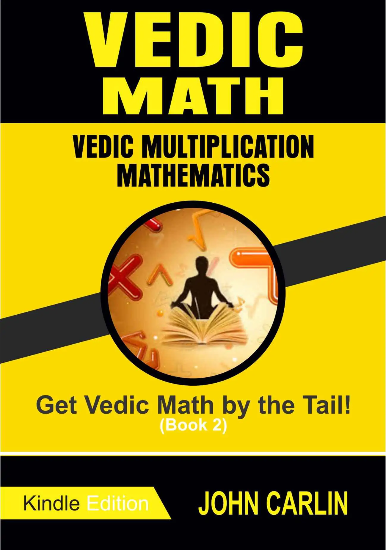 VEDIC MATH VEDIC MULTIPLICATION - John Carlin PDF