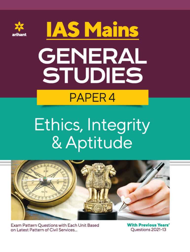 Arihant IAS Mains General Studies Paper 4 Ethics, Integrity & Aptitude - Mohit Sharma, Sujit Kumar, Dr Priya Goyal