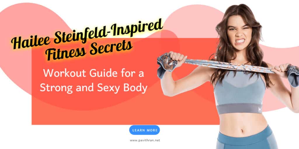 Hailee Steinfeld Fitness & Workout Secrets