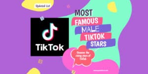 Most Famous Male TikTok Influencers