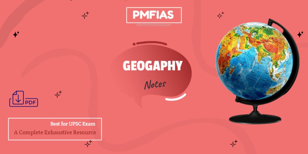 PMFIAS Geography Notes PDF