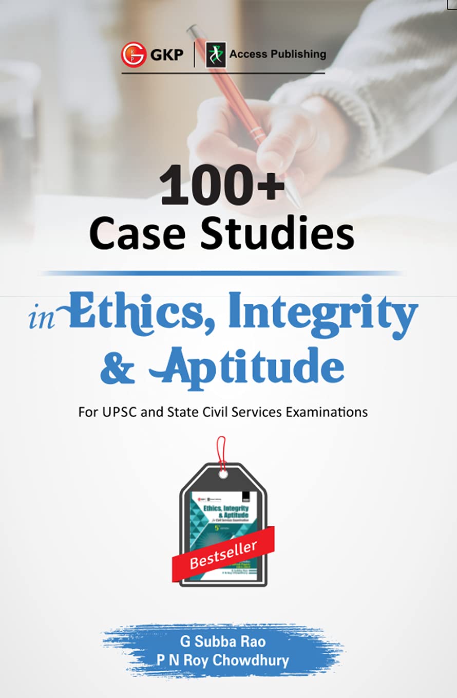 100+ Case Studies in Ethics, Integrity and Aptitude by Subba Rao [GKP - 2020]
