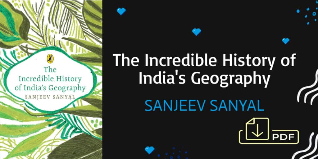 The Incredible History of India's Geography - Sanjeev Sanyal Pdf