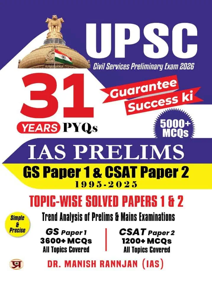 31 Years UPSC Prelims Civil Services Exam 2026 - Topic-wise Solved Papers 1 & 2 (1995-2025) General Studies & Aptitude (CSAT) - Dr. Manish Rannjan