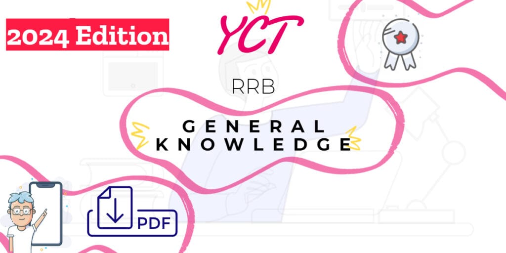 YCT RRB General Knowledge 2024 Chapterwise Solved Papers PDF