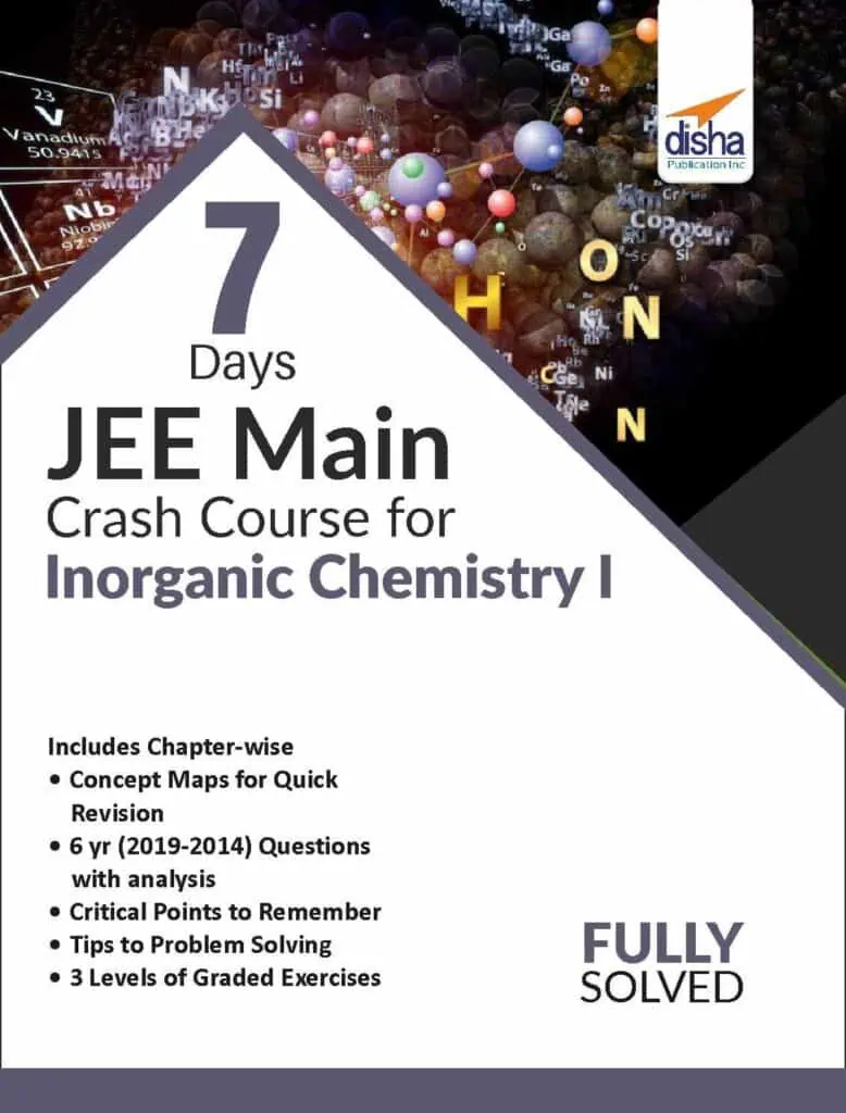 Inorganic Chemistry 1 - 7 Days JEE Main Crash Course - Disha Experts