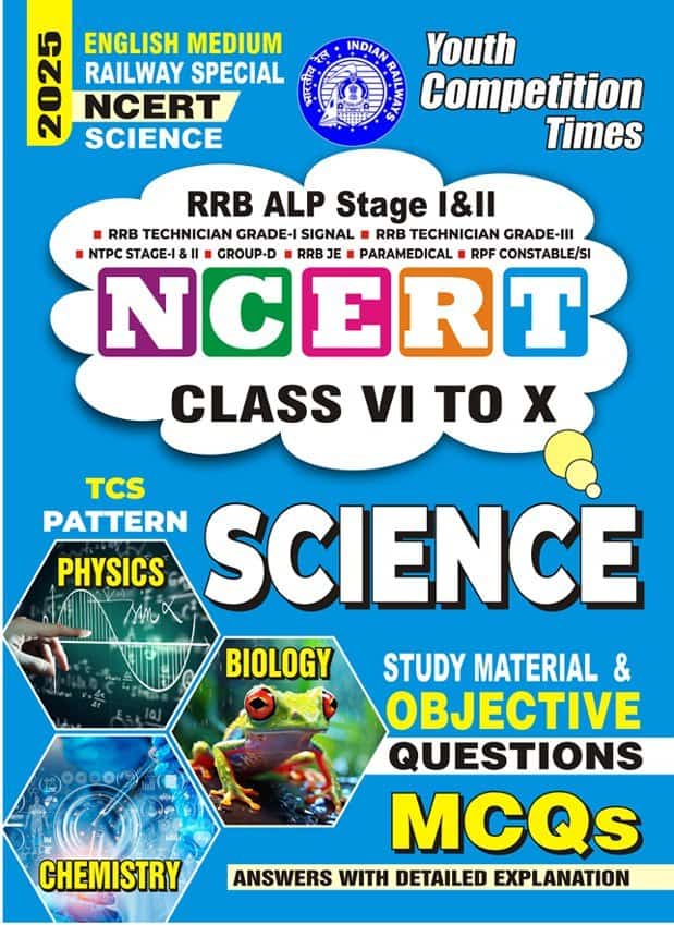 YCT 2025 NCERT Class 6-10 SCIENCE Study Material & MCQs [English Medium] for RRB ALP Stage 1 & 2
