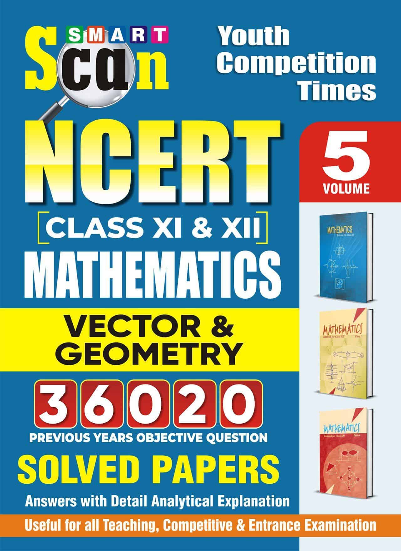 YCT Smart Scan NCERT Class 11 & 12 Mathematics VECTOR & GEOMETRY Solved Papers (Volume-5) [English Medium]