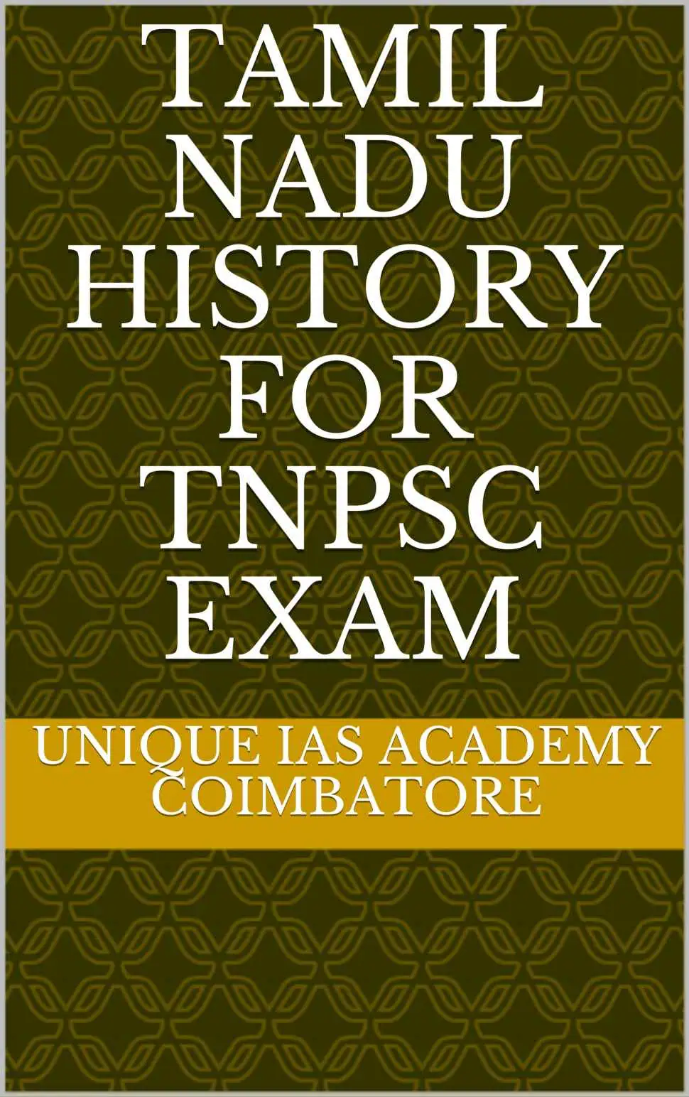 Tamil Nadu History for TNPSC Exam - Unique IAS Academy Coimbatore