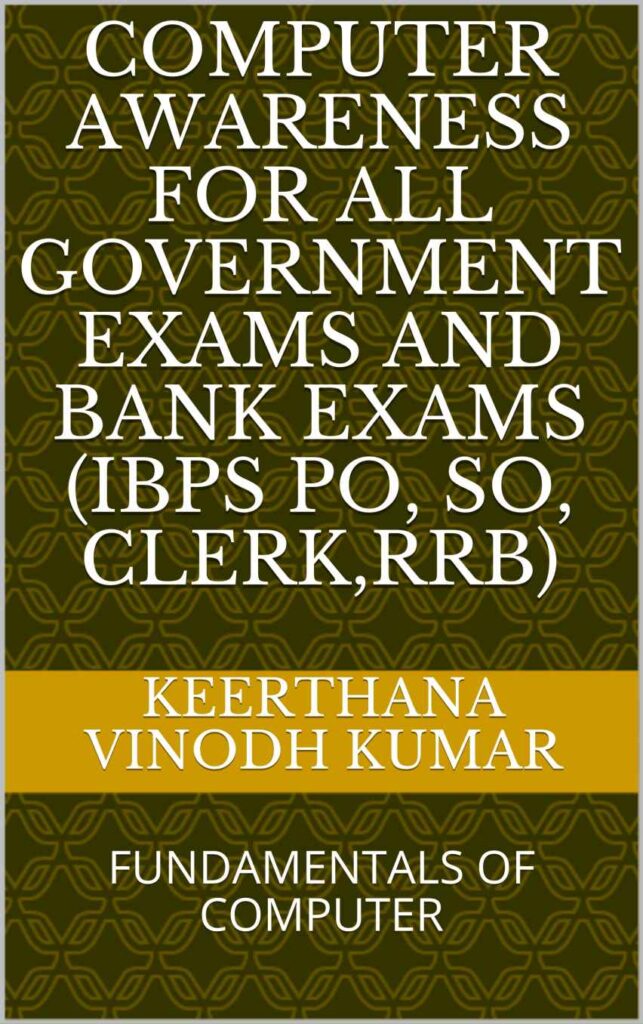 COMPUTER AWARENESS FOR ALL GOVERNMENT EXAMS - KEERTHANA VINODH KUMAR