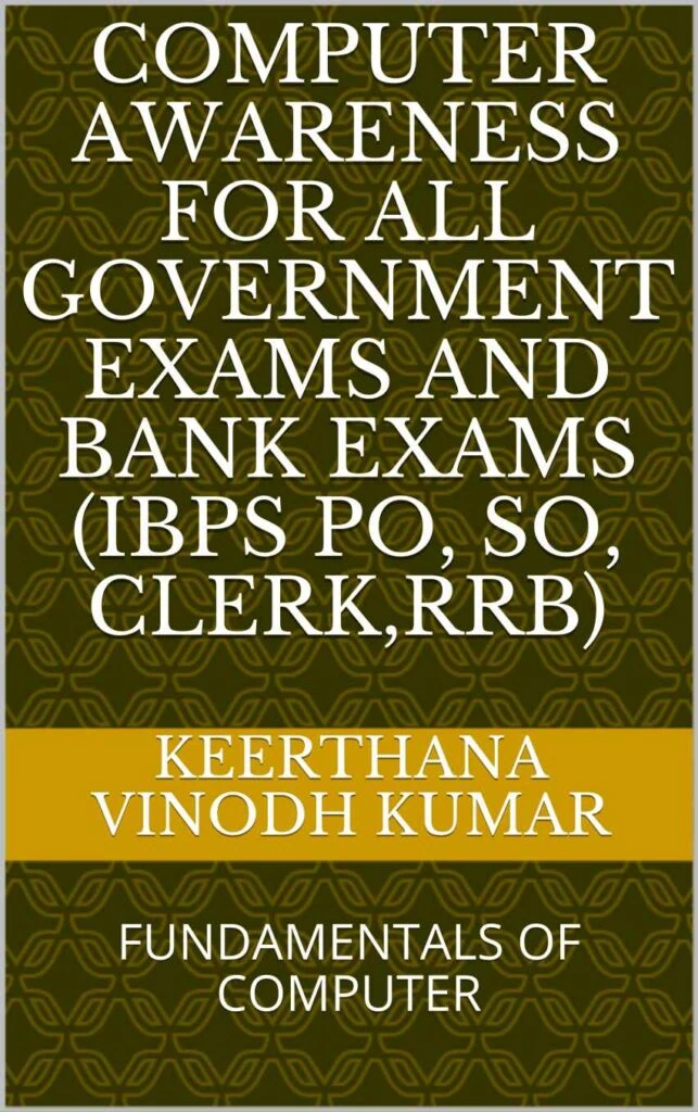 COMPUTER AWARENESS FOR ALL GOVERNMENT EXAMS - KEERTHANA VINODH KUMAR