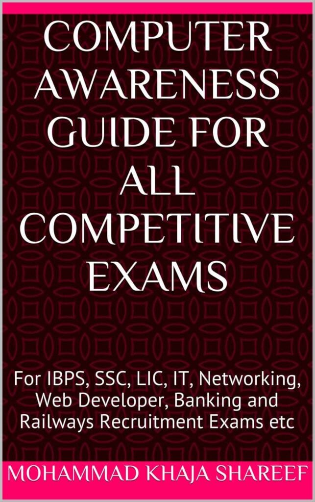 Computer Awareness Guide For All Competitive Exams - MOHAMMAD KHAJA SHAREEF