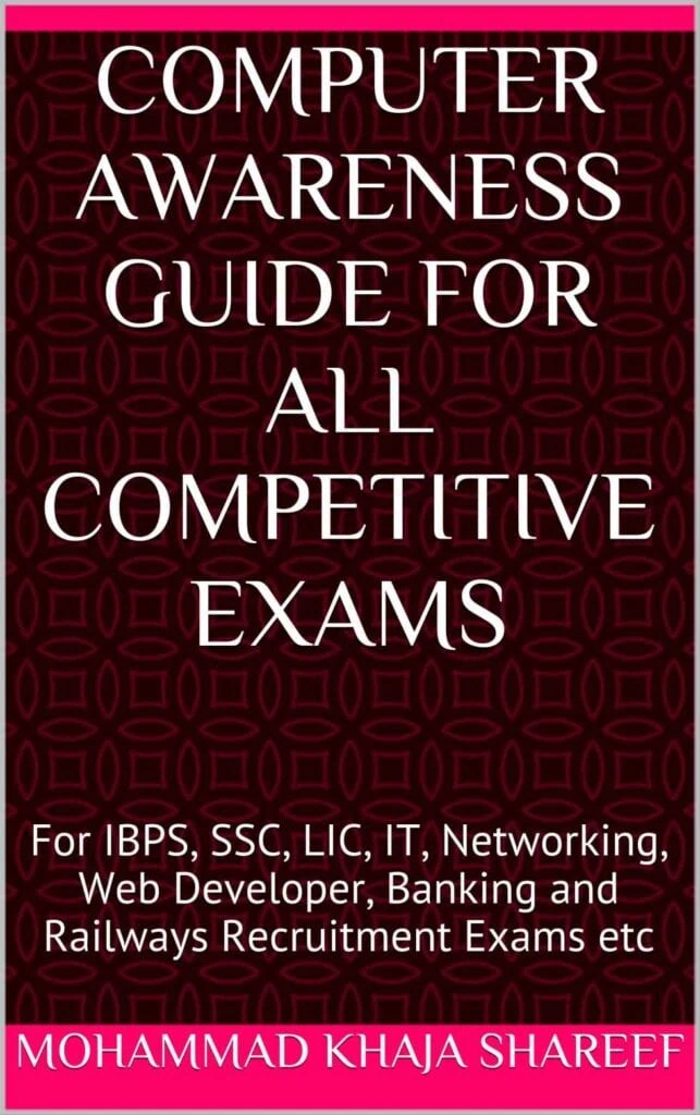 Computer Awareness Guide For All Competitive Exams - MOHAMMAD KHAJA SHAREEF