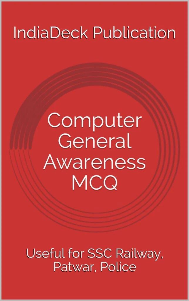 Computer General Awareness with MCQs - IndiaDeck Publication