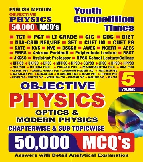 YCT 2023-24 Objective PHYSICS Optics & Modern Physics 50,000 MCQs Volume-5 [ENGLISH MEDIUM]