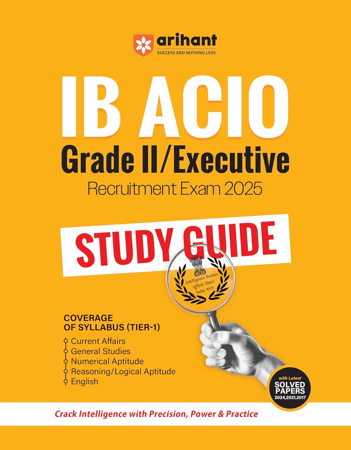Arihant IB ACIO Grade-II Executive Recruitment Exam Study Guide Tier-1 [2025 Edition]