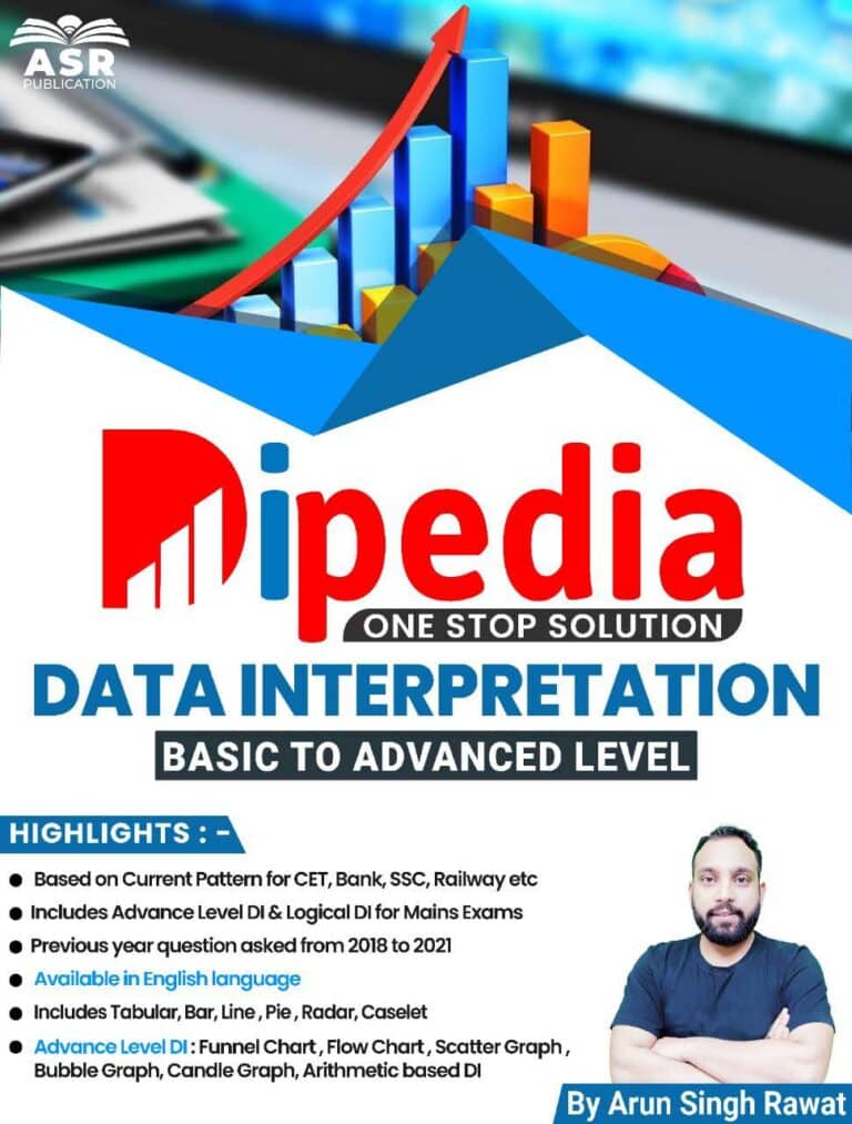 Dipedia Data Interpretation One Stop Solution (BASIC TO ADVANCE LEVEL) for Prelims+Mains by Arun Singh Rawat [2022 Edition]