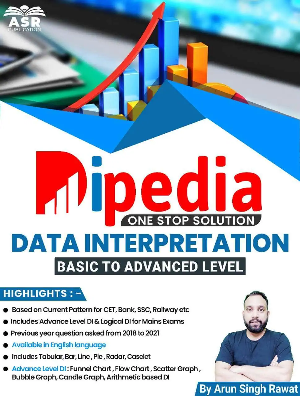 Dipedia Data Interpretation One Stop Solution (BASIC TO ADVANCE LEVEL) for Prelims+Mains by Arun Singh Rawat [2022 Edition]