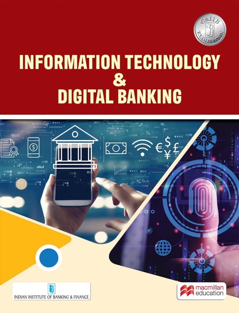 INFORMATION TECHNOLOGY & DIGITAL BANKING by IIBF - [2023 Edition]