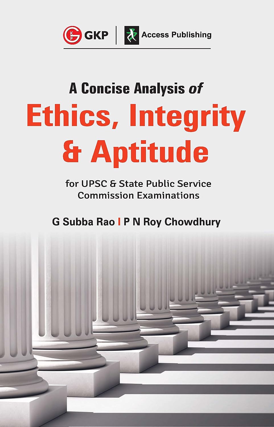 A Concise Analysis of Ethics, Integrity and Aptitude by Subba Rao [GKP - 2019]