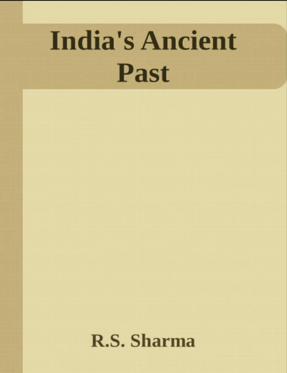 INDIA'S ANCIENT PAST by R.S. Sharma